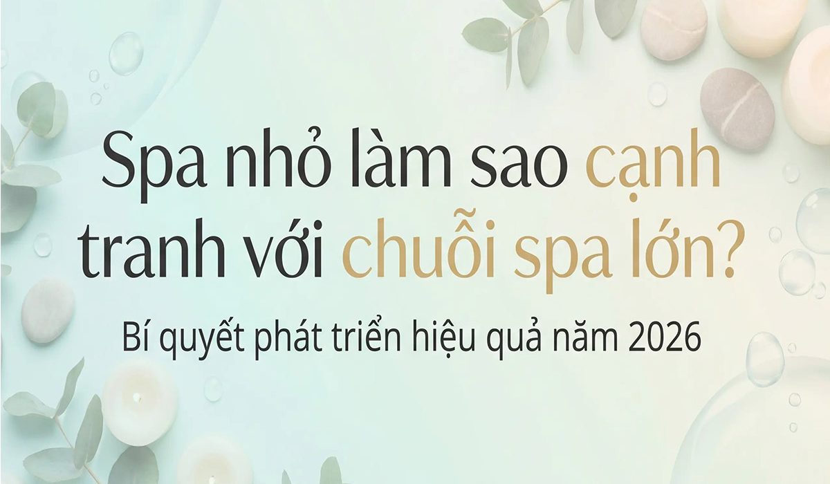 spa nhỏ cạnh tranh với chuỗi spa lớn