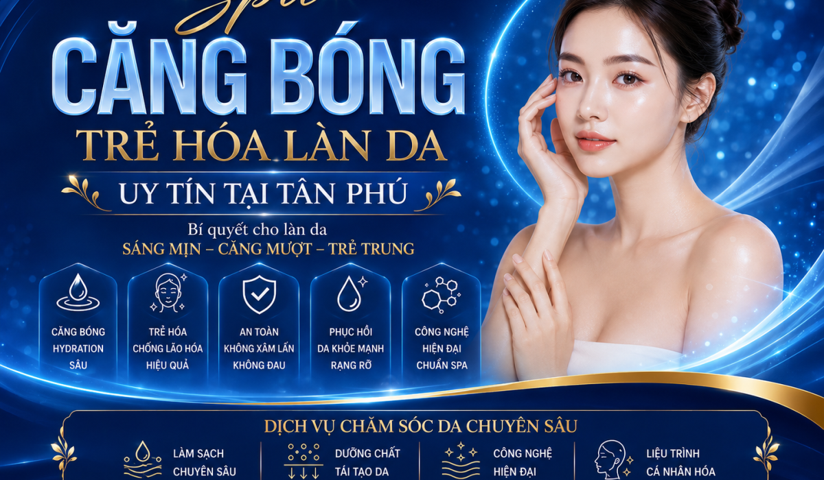 Spa căng bóng trẻ hóa làn da uy tín tại Tân Phú